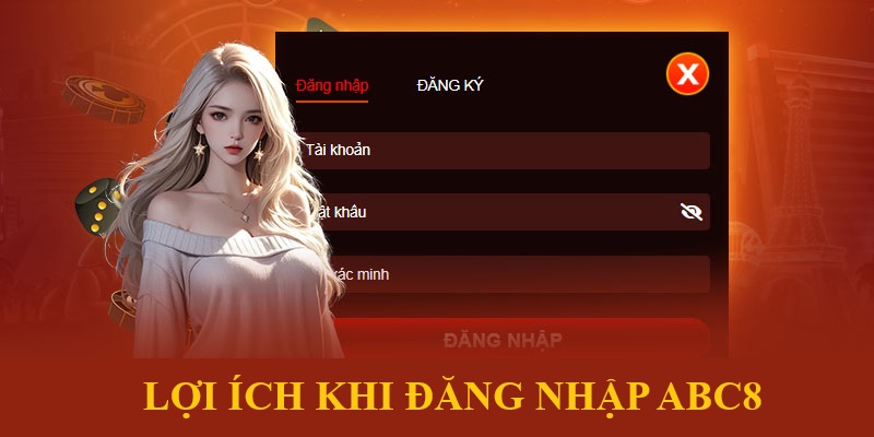 Lợi ích đăng nhập ABC8